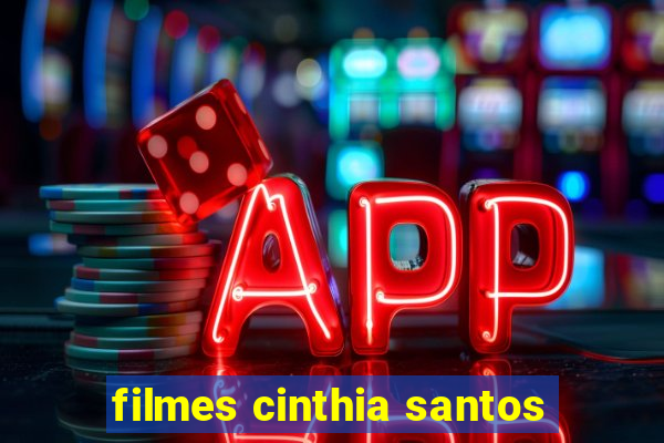 filmes cinthia santos